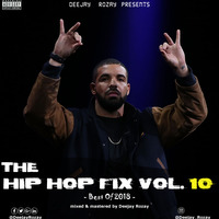 Hip Hop Fix Vol. 10 - Best Of 2018 by DeejayRozay