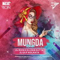 MUNGDA (REMIX) DJ RION x DJ DEB DUTTA x DJ DIP KOLKATA by D J Deb Dutta