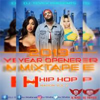 HIP HOP 2019 YEAR OPENER MIXTAPE DJ TEVEX by dj tevex
