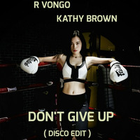 DON'T GIVE UP by R vongo