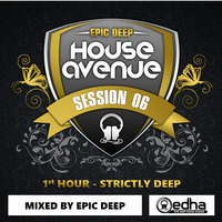 EDHA Session 06 - 1st Hour - Strictly Deep (Mixed By Epic Deep) by Epic Deep