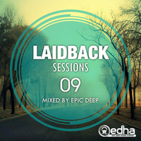 Epic Deep - Laid-Back Sessions 09 by Epic Deep