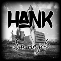 Hank - Sur Ma Job (prod. Funktion) by Hank