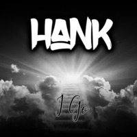 Hank - I Go (prod. Funktion) by Hank