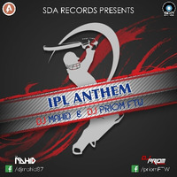 IPL 2018 Anthem EDM Remix DJ Mahid &amp; DJ Priom FTW by DJ MAHID