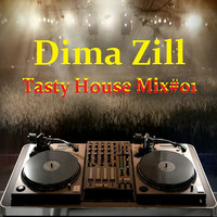 Dima Zill - Tasty House Mix#01 by Dima Zill