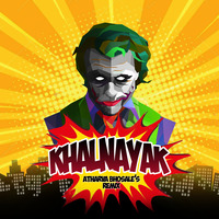 Khalnayak - Atharva Bhosale's Remix by Atharva Bhosale