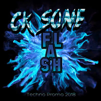 ck Sone - Flash |  Techno Promo 2018 by ck Sone