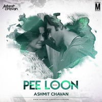 Pee Loon - Ashmit Chavan Remix by MP3Virus Official