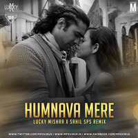 Jubin Nautiyal - Humnava Mere (Remix) - Lucky Mishra &amp; Sahil SPS by MP3Virus Official