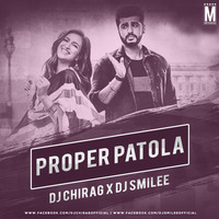 Proper Patola (Remix) - DJ Chirag X DJ Smilee by MP3Virus Official