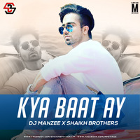 Kya Baat Ay - Hardy Sandhu (Remix) - DJ Manzee &amp; Shaikh Brothers by MP3Virus Official