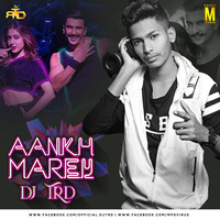 Aankh Mare - DJ TRD Remix by MP3Virus Official