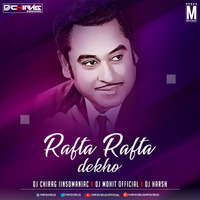 Rafta Rafta Dekho (Remix) - DJ Chirag IInsomaniac, DJ Mohit Official X DJ Harsh by MP3Virus Official