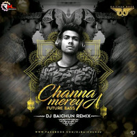 Channa Mereya (Future Baas) DJ Baichun Remix by Remixmaza Music
