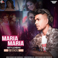 Maria Maria (B Style Remix) DJ Baichun by Remixmaza Music