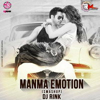 Manma Emotion (Smashup) DJ RINK by Remixmaza Music