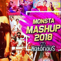 Monsta Mashup 2018 - DJ Notorious by Remixmaza Music