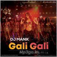 Gali Gali Remix (Neha Kakkar) Dj Manik by Remixmaza Music