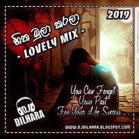 2019 - Hitha Mula Karala Lovely Mix - DJ Dilhara by DJ Dilhara