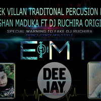 2D18 Ek Villan (අන්කිට් ත්වාරි) Traditonal Percusion Re-Mix DJ Shan Maduka Ft DJ Ruchira Original by Ruchira Jay Remix