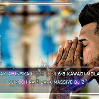 2D19 Sadak Ahinska (ධනුස්ක නුවන්) 6-8 Kawadi Molam Re-Mix -DJ Ruchira ® Dark Massive DJ 'Z™ by Ruchira Jay Remix