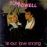 Is our love strong (Tom Powell)1988 by pardon
