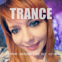 Patryk Skrzek Trance 02/19 #029 by PATRYK SKRZEK