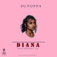 Diana - DjPoppa UG by DjPoppa UG
