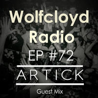 Wolfcloyd Radio #72 Guest Mix: ARTICK by Devilcloyd