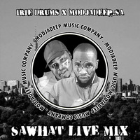 SAWHAT MIX(MODJADEEP.SA &amp; IRIE DRUMS LIVE  MIX) by IRIE DRUMS