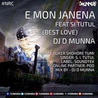 E Mon Janena Feat SI Tutul (Best Love) DJ D MuNnA by MMVFX Studio