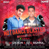 Hot Dance Blaster Mashup Vol-4 (2019) DJ M LikhoN & DJ D MuNnA by MMVFX Studio
