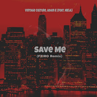 Vintage Culture, Adam K - Save Me Ft. MKLA (FZIRO Remix) by Solta Os Grave