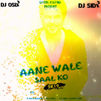 Aane Wale Saal Ko Salam ( New Year Spl 2K19 ) DJ OSL X DJ SID LOVE ON by DJ OSL OFFICIAL
