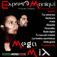 Expreso Maniqui MultiMegaMix 2019 by DanyMix