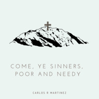 Come, Ye Sinners, Poor and Needy by Sembrare Music Ministry