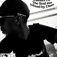 Matters Of The Soul 20 Mixed by Dazz by MOTS