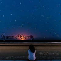 DaAncient Ryu - Season of Eternity by DaAncient Ryu