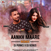 Aankh Marey (Remix) Dj Punks X DJ Venus(RemixMaza.In) by Dj Punks