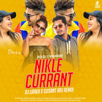 Nikle Currant (Remix - DJ Lirika x Susant Raj by Dj Lirika