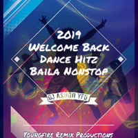 2019 Welcome back Dance hitz Baila Nonstop-DJ Ashan by Ashan Chanuka