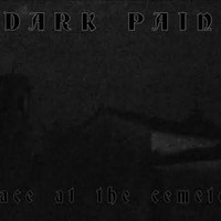 Dark Pain - peace at the cemetery by DARK PAIN