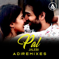 Pal - Jalebi (ADI Remixes)  by A D E E - Music Makes Unite
