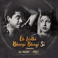 Ek Ladki Bheegi Bhagi Si - DJs Vaggy &amp; ARV Mix by DJ Vaggy