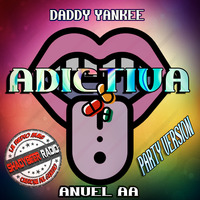 Daddy Yankee Feat. Anuel AA - Adictiva (ShadyBeer Radio Party Version) by ShadyBeer Radio