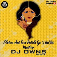 Ekvira Aai Tuzi Paluki Go X Mom Mashup - DJ OWNS REMAKE | kartiki Barge | by OWNS MUSIC