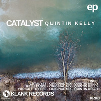 Quintin Kelly - Catalyst - (original Mix) by Klank Records
