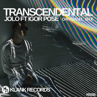 Transcendental - Original Mix - Jolo Ft Igor Pose by Klank Records