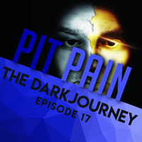 The Dark Journey Episode 17 by Pit Pain